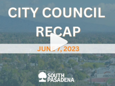 City of South Pasadena June 7 Council Meeting recap
